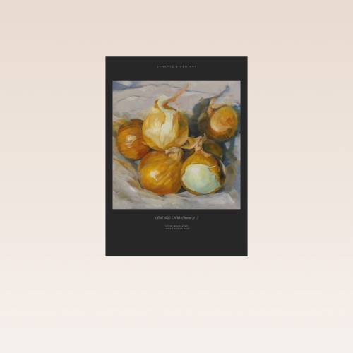 Taidejuliste | Still Life With Onions, pt. 3